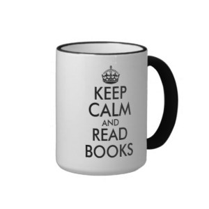 keep_calm_and_read_books_coffee_mug-r3dbb958cdeac4da0a6eb88a9f07dba68_x76x5_8byvr_512